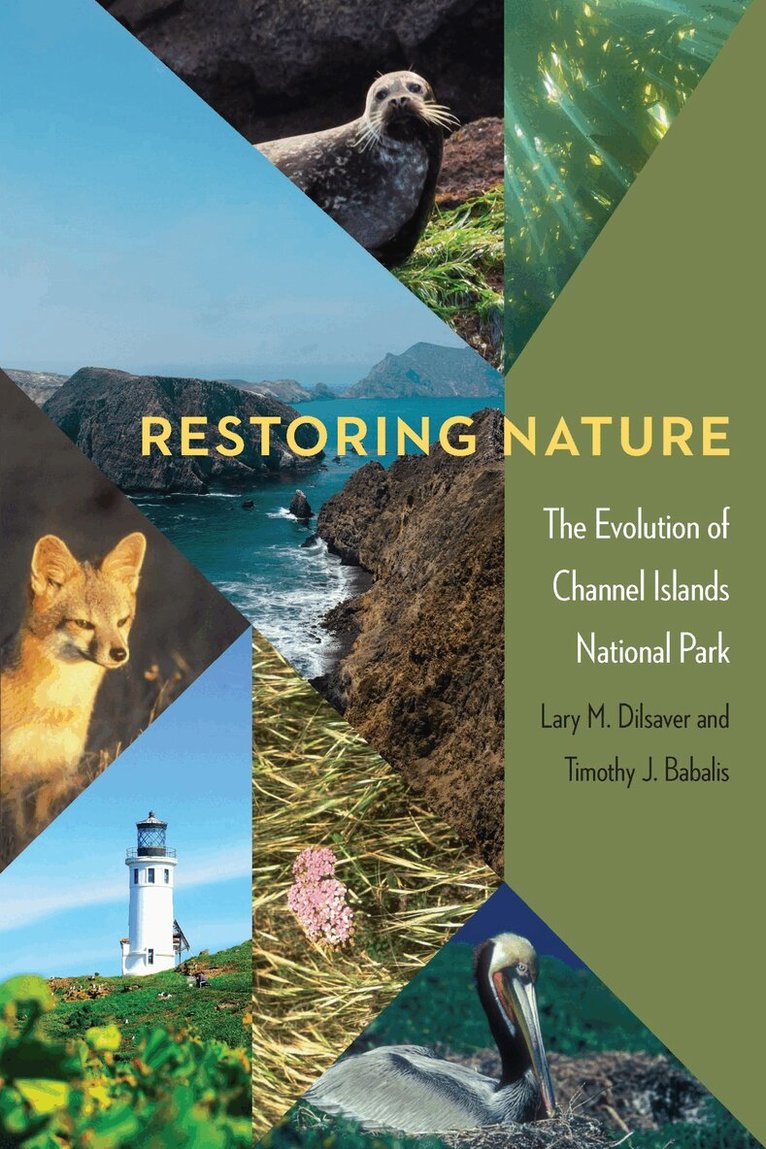 Lary M. Dilsaver, Timothy J. Babalis - Restoring Nature, Häftad