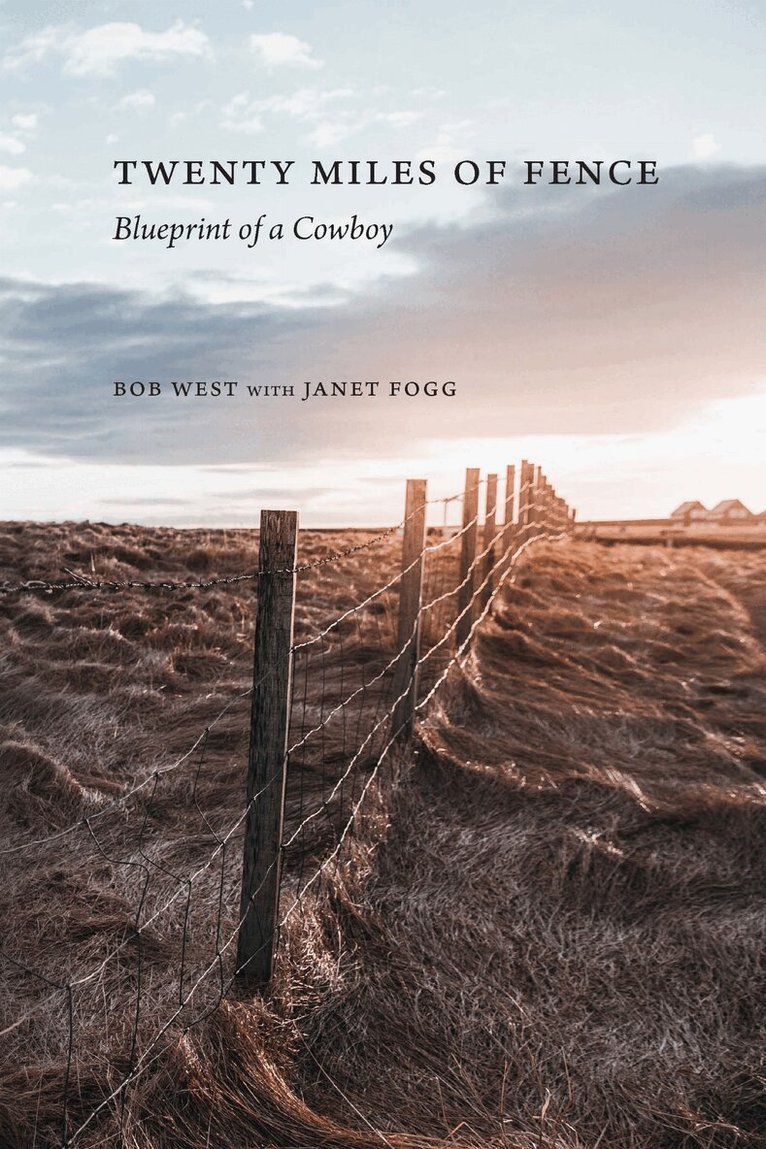 Bob West, Janet Fogg - Twenty Miles of Fence, Häftad. Tillgänglighet: Lägg i varukorg