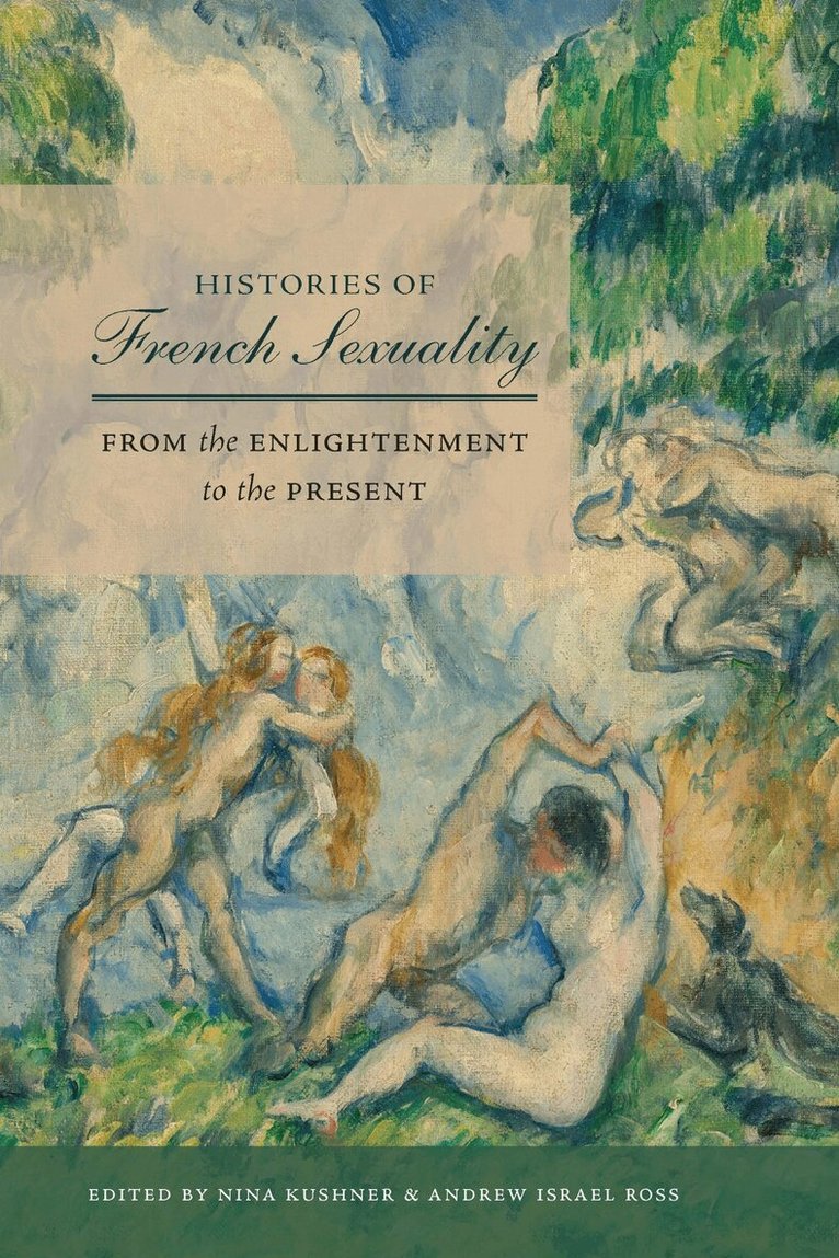 Nina Kushner, Andrew Israel Ross - Histories of French Sexuality, Häftad