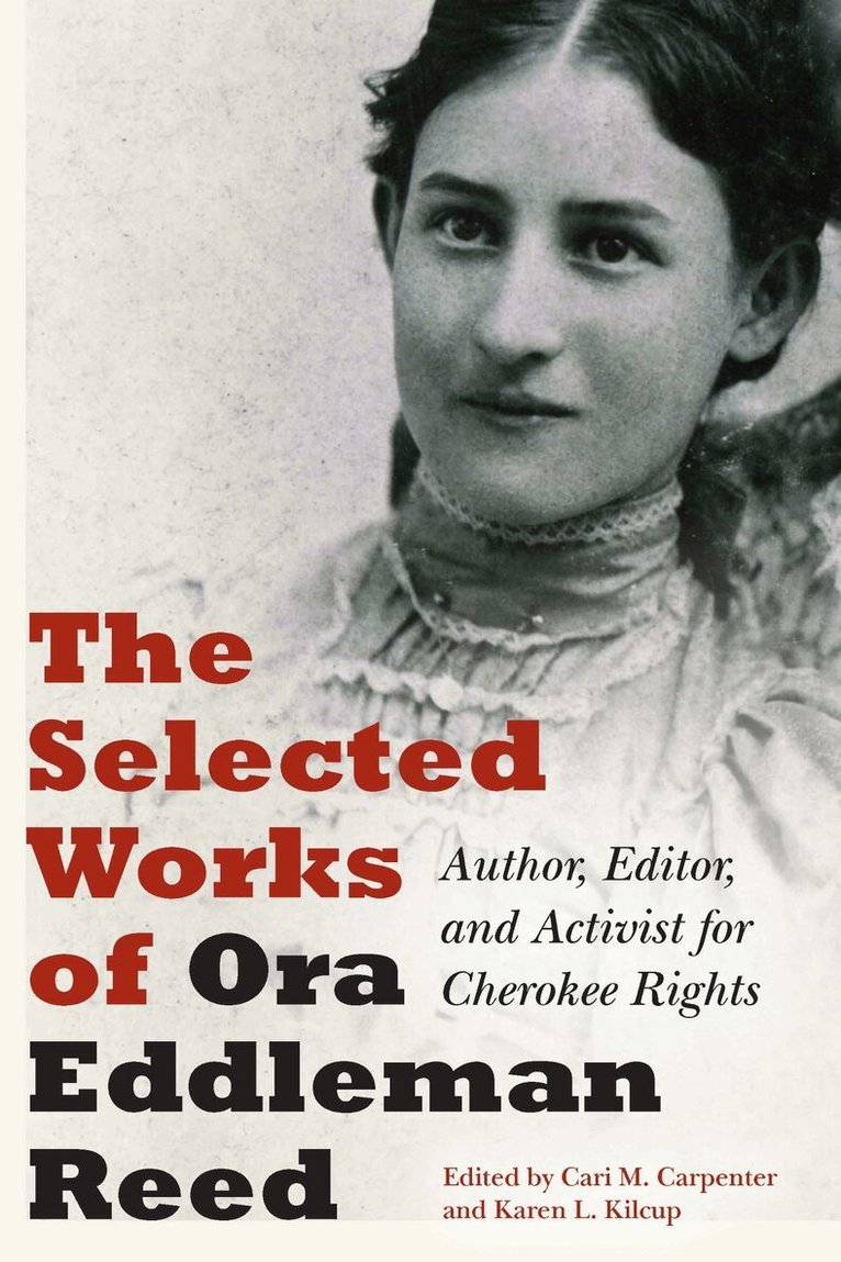 Ora Eddleman Reed, Cari M. Carpenter, Karen L. Kilcup - Selected Works of Ora Eddleman Reed, E-bok