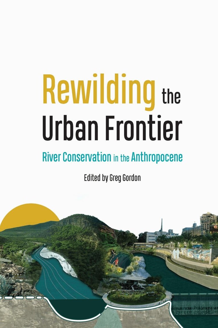 Greg Gordon - Rewilding the Urban Frontier, E-bok