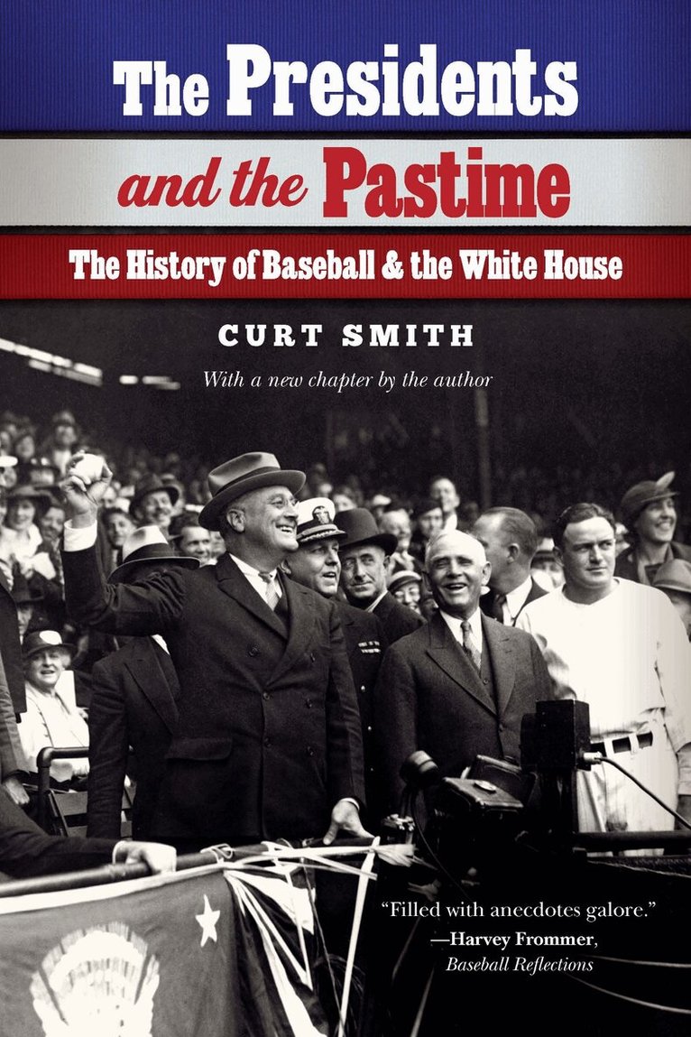 Curt Smith - Presidents and the Pastime, Häftad