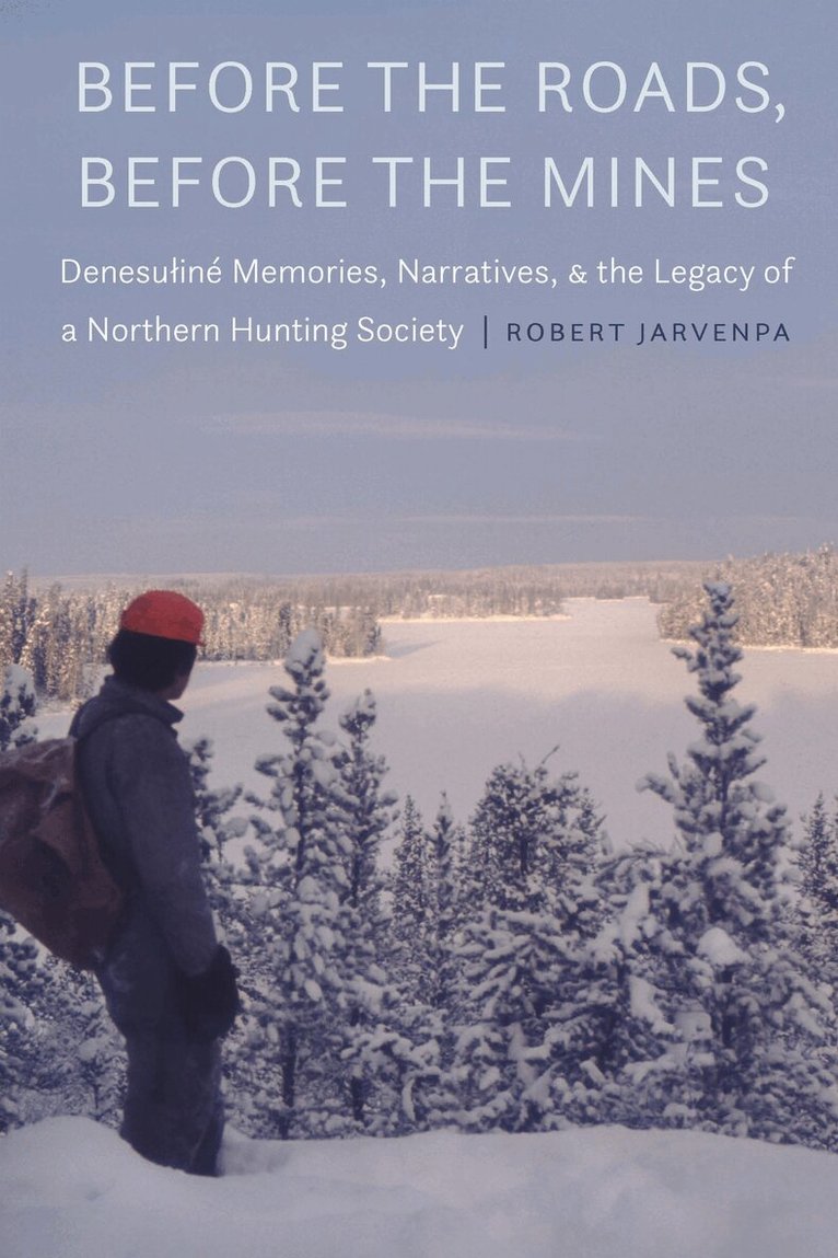 Robert Jarvenpa - Before the Roads, Before the Mines, E-bok. Tillgänglighet: Lägg i varukorg