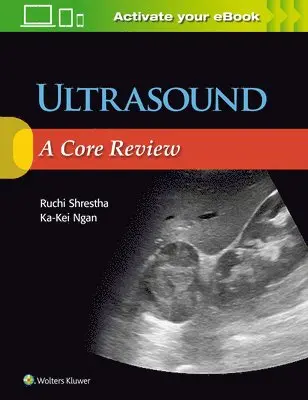 Ruchi Shrestha, Ka-Kei Ngan - Ultrasound: A Core Review, Övrigt. Tillgänglighet: Lägg i varukorg