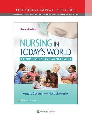 Amy Stegen, Holli Sowerby - Nursing in Today's World, Häftad