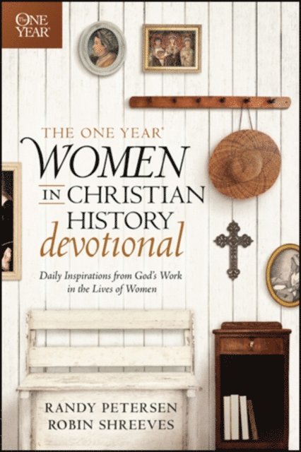 Robin Shreeves, Randy Petersen - One Year Women in Christian History Devotional, E-bok