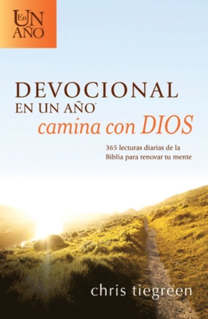 Chris Tiegreen - Devocional en un año -- Camina con Dios, E-bok