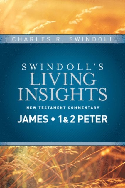 Charles R. Swindoll - Insights on James, 1 & 2 Peter, E-bok