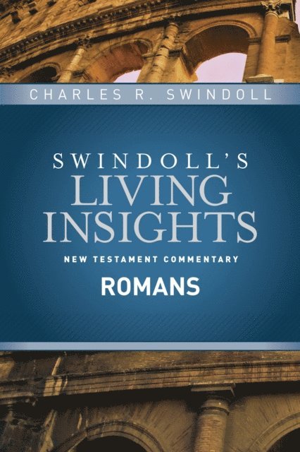 Charles R. Swindoll - Insights on Romans, E-bok