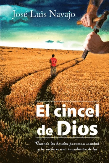 Jose Luis Navajo - cincel de Dios, E-bok