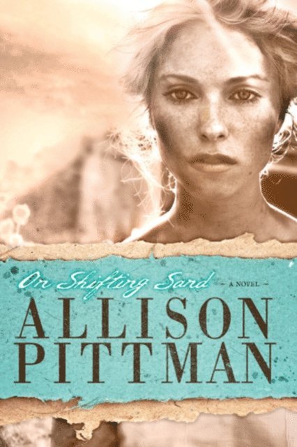 Allison Pittman - On Shifting Sand, E-bok
