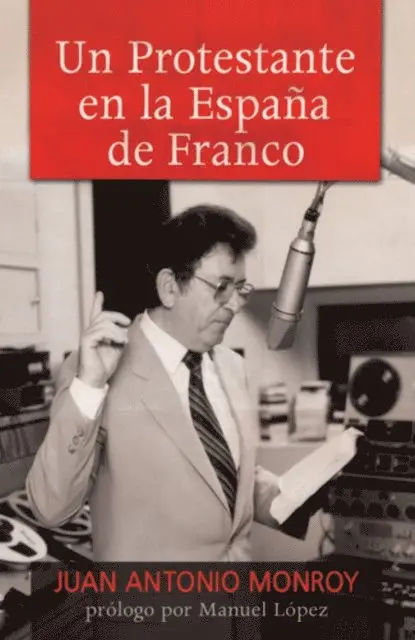Juan Antonio Monroy - Un protestante en la España de Franco, E-bok. Tillgänglighet: Lägg i varukorg