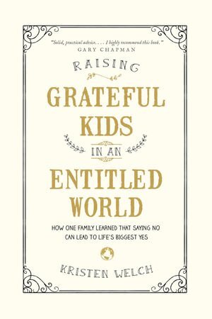 Kristen Welch - Raising Grateful Kids in an Entitled World, Häftad. Tillgänglighet: Lägg i varukorg
