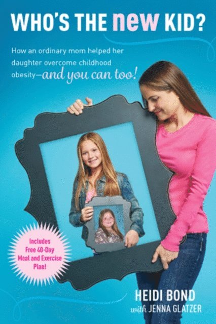 Jenna Glatzer, Heidi Bond - Who's the New Kid?, E-bok