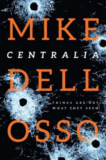 Mike Dellosso - Centralia, E-bok