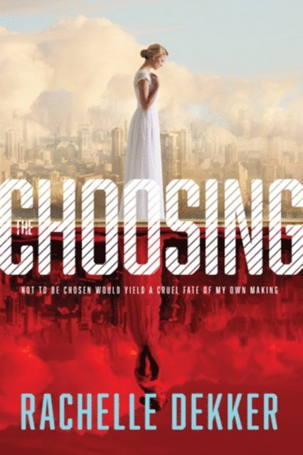 Rachelle Dekker - Choosing, E-bok