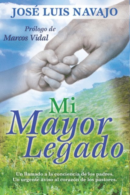 Jose Luis Navajo - Mi mayor legado, E-bok