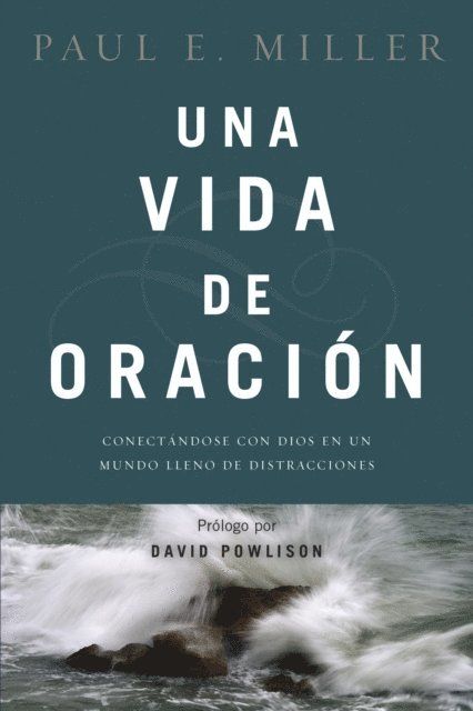 Paul E. Miller - Una vida de oración, E-bok