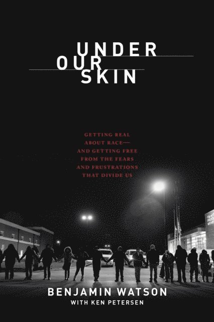 Benjamin Watson - Under Our Skin, E-bok