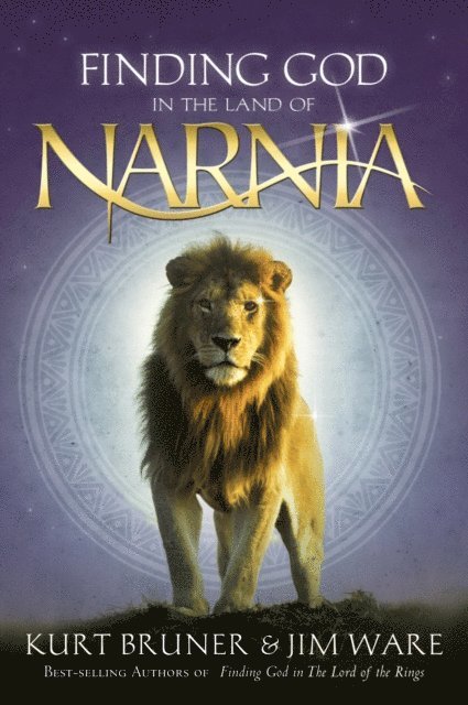 Jim Ware, Kurt Bruner - Finding God in the Land of Narnia, E-bok