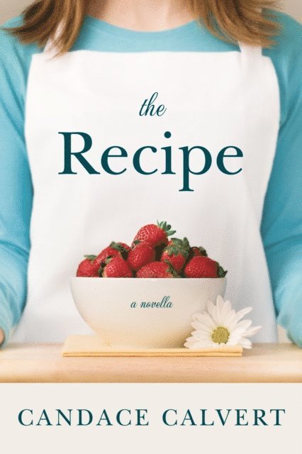 Candace Calvert - Recipe, E-bok