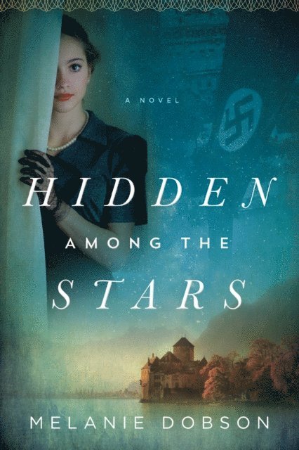 Melanie Dobson - Hidden Among the Stars, E-bok