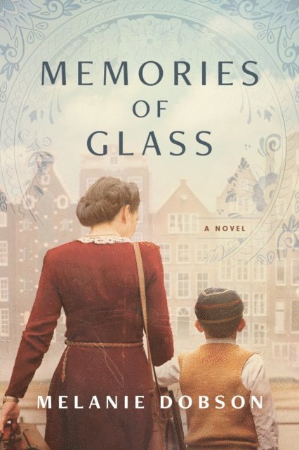 Melanie Dobson - Memories of Glass, E-bok
