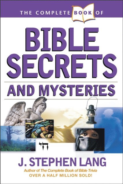 J. Stephen Lang - Complete Book of Bible Secrets and Mysteries, E-bok