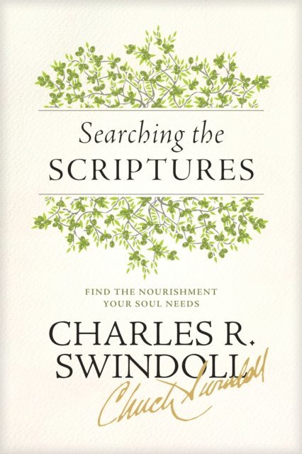 Charles R. Swindoll - Searching the Scriptures, E-bok