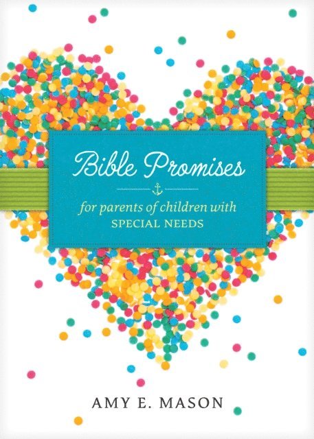 Amy E. Mason - Bible Promises for Parents of Children with Special Needs, E-bok