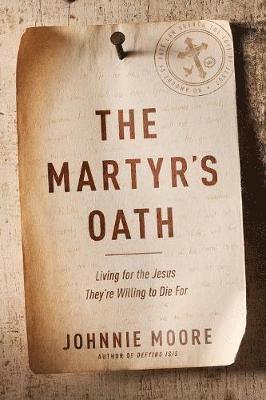 Johnnie Moore - Martyr's Oath, The, Häftad