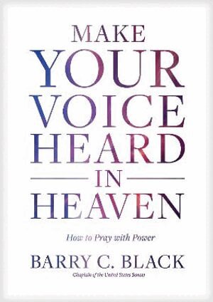 Barry Black - Make Your Voice Heard in Heaven, Inbunden