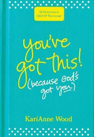 Karianne Wood - You've Got This (Because God's Got You), Inbunden. Tillgänglighet: Lägg i varukorg