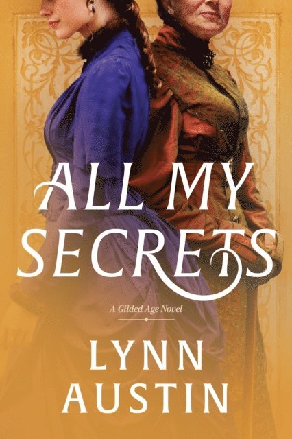 Lynn Austin - All My Secrets, E-bok