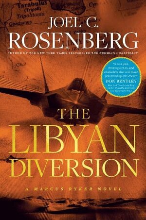 Joel C. Rosenberg - Libyan Diversion, Inbunden