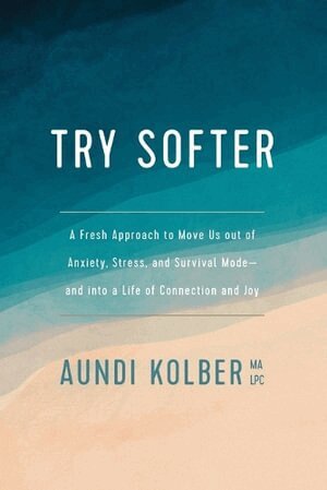 Aundi Kolber - Try Softer, Häftad