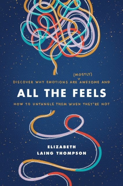 Elizabeth Laing Thompson - All the Feels, E-bok. Tillgänglighet: Lägg i varukorg