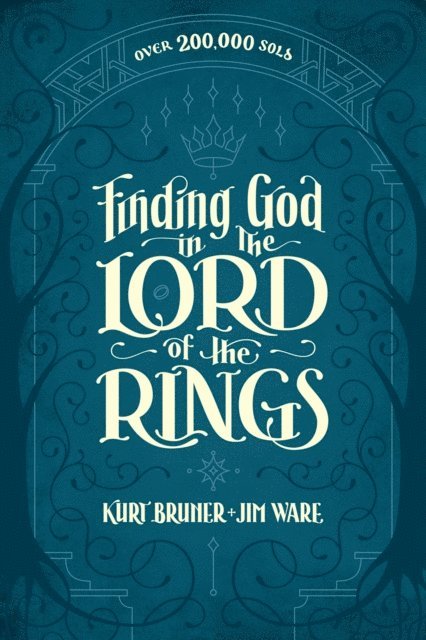 Jim Ware, Kurt Bruner - Finding God in The Lord of the Rings, E-bok