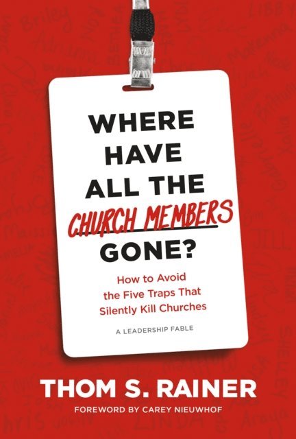 Thom S. Rainer - Where Have All the Church Members Gone?, E-bok