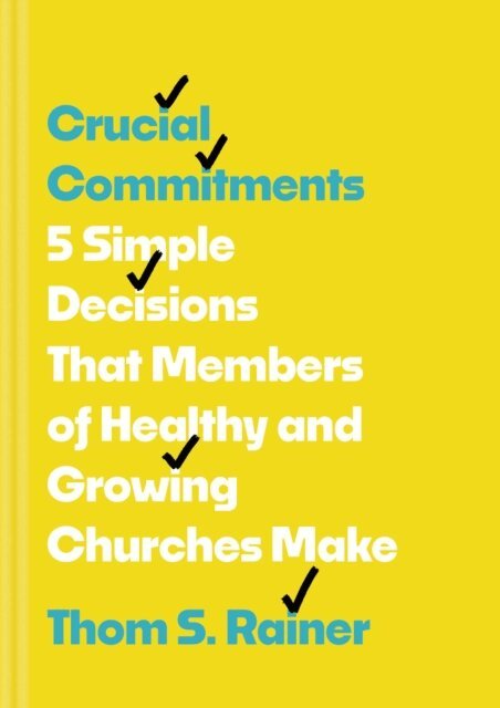 Thom S. Rainer - Crucial Commitments, E-bok
