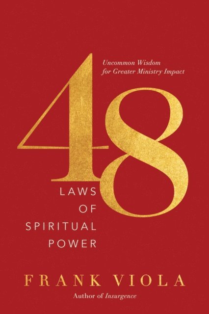 Frank Viola - 48 Laws of Spiritual Power, E-bok