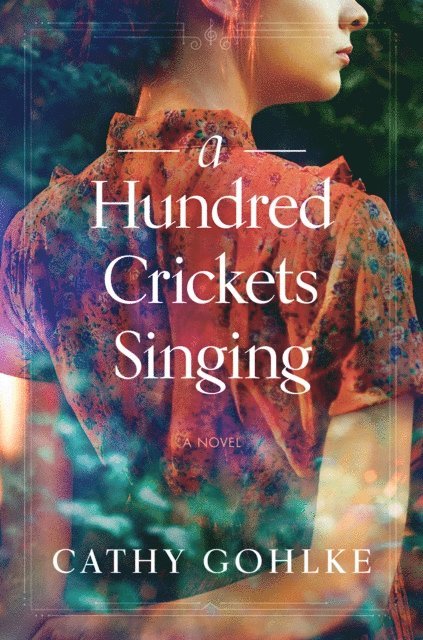 Cathy Gohlke - Hundred Crickets Singing, E-bok