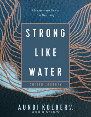 Aundi Kolber - Strong Like Water Guided Journey, Häftad