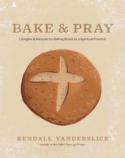 Kendall Vanderslice - Bake & Pray, E-bok. Tillgänglighet: Lägg i varukorg