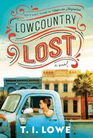 T. I. Lowe - Lowcountry Lost, Inbunden