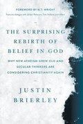 Surprising Rebirth of Belief in God, The