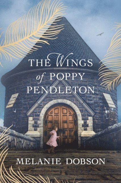 Melanie Dobson - Wings of Poppy Pendleton, E-bok
