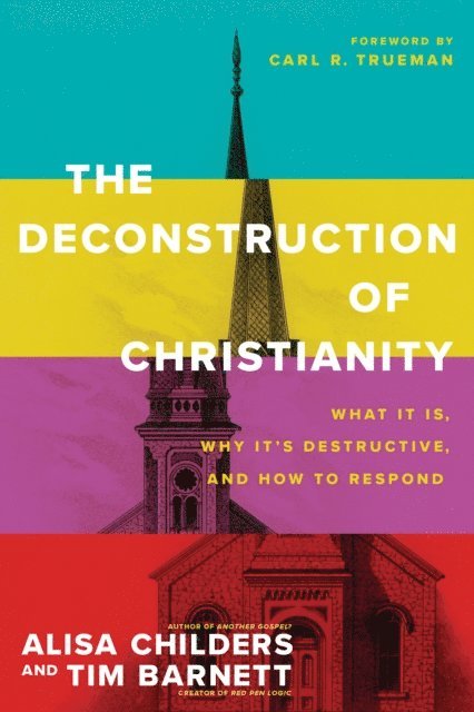 Tim Barnett, Alisa Childers - Deconstruction of Christianity, E-bok