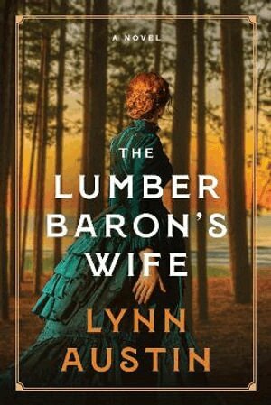Lynn Austin - Lumber Baron's Wife, Häftad