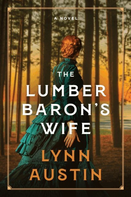 Lynn Austin - Lumber Baron's Wife, E-bok